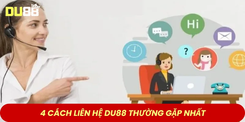 4 cách liên hệ DU88 thường gặp nhất