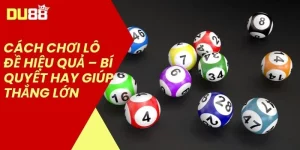 Cách Chơi Lô Đề
