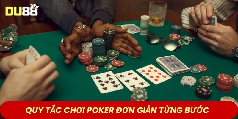 Quy tắc chơi Poker đơn giản từng bước 