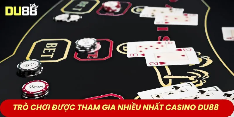 Trò chơi được tham gia nhiều nhất sảnh casino DU88